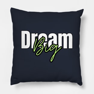 Dream big Pillow