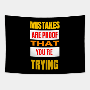 Mistakes Are Proof That You Are Trying Buddy Tapestry