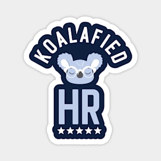 Koalafied HR - Funny Gift Idea for HRs Magnet