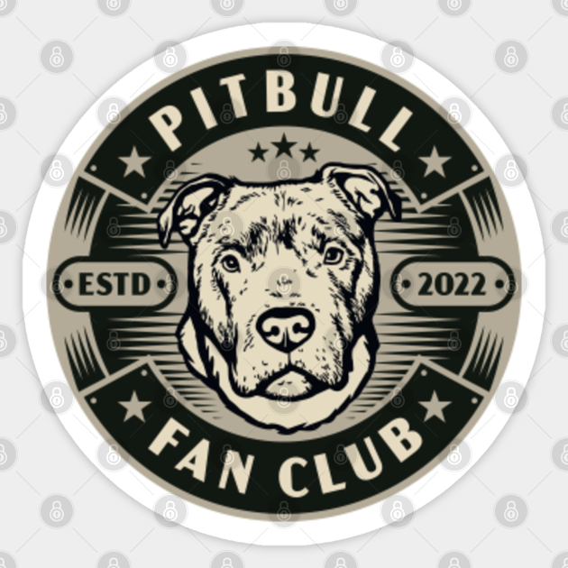 Pitbull Fan Club - Round Shaped Badge Stamp - Pitbull - Sticker | TeePublic