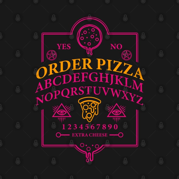 Order Pizza Ouija Board Pizza Lover Witchcraft Halloween Gift by BadDesignCo