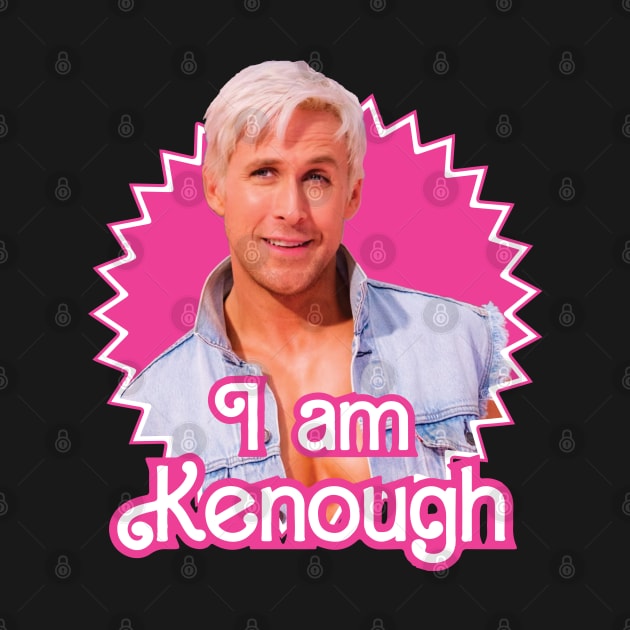 I AM KENOUGH by Pandans