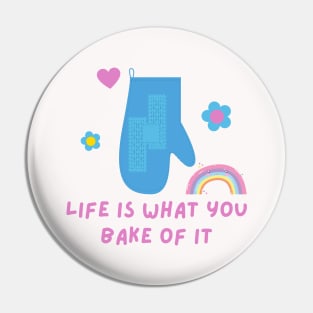 Cute Funny Inspirational Bakers Life Is What You Bake Of It T-Shirt Girly Pin