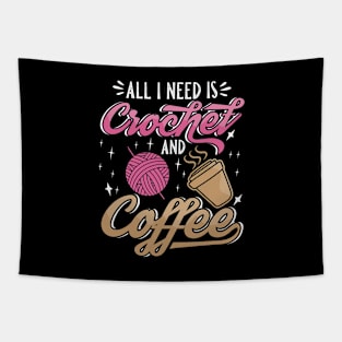 All I Need Is Crochet And Coffee Tapestry