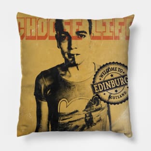 Choose Life, Edinburgh Pillow