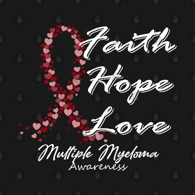 Disover Multiple Myeloma Awareness Faith Hope Love - In This Family We Fight Together - Multiple Myeloma Awareness - T-Shirt