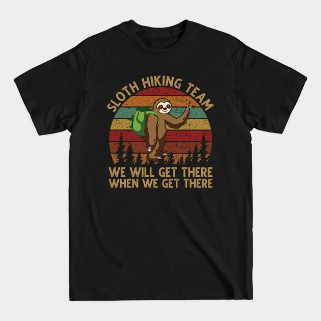 Sloth Hiking Team - We will get there when we get there Vintage - Sloth Hiking Team - T-Shirt