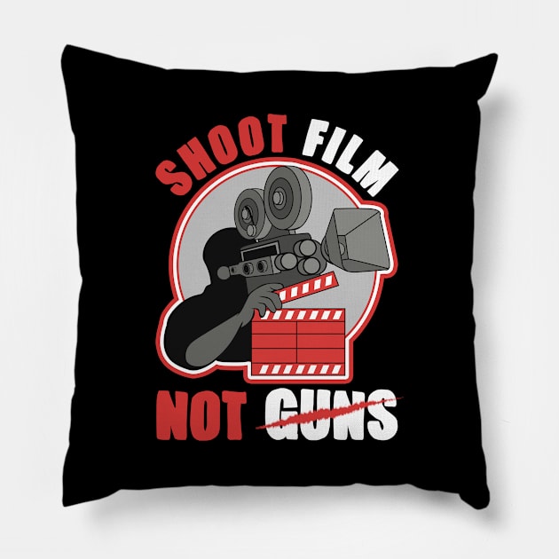 Shoot Film Not Guns Pacifist Filmmaker Director Pillow by theperfectpresents