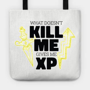 XP Gains Galore: What Doesn't Kill Me... Tote