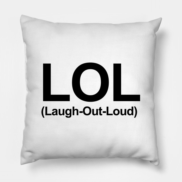 LOL - Laugh Out Loud