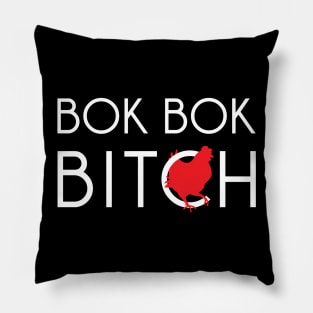 Bok Bok Bitch Pillow