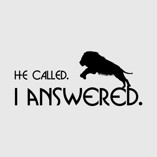 He Called. I Answered. Lion of Judah Jesus Christian Shirt by Terry With The Word