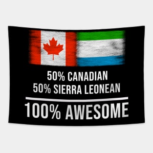 50% Canadian 50% Sierra Leonean 100% Awesome - Gift for Sierra Leonean Heritage From Sierra Leone Tapestry