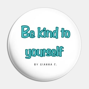 Be kind to yourself Pin