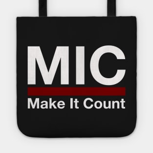 MIC (Make It Count) Tote