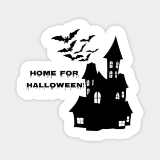 Home For Halloween, Haunted House, Halloween Costume, Spooky Halloween Magnet