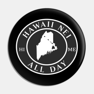 Roots Hawaii and Maine by Hawaii Nei All Day Pin