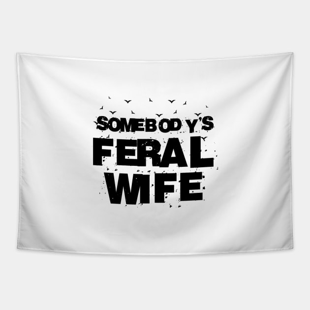 Somebodys Feral Wife - Blessed Wife Funny Graphic Tapestry by Azaleia Photography