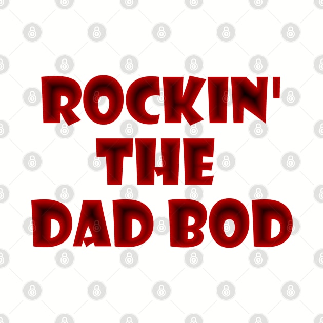 Rockin' The Dad Bod by Mindseye222