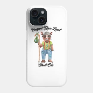 Support Your Local Street Cats Phone Case