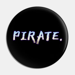 I'm a pirate. Pin