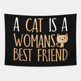 A cat is a woman's best friend Tapestry