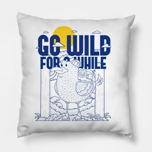 Go Wild For A While Pillow