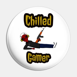 Chilled gamer Pin