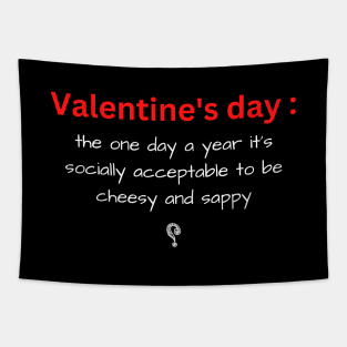 Valentines day funny sarcasm quote cheesy Tapestry