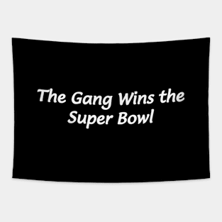 The Gang Wins the Super Bowl Tapestry