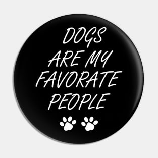 Dogs Are My Favorite People , Funny Dog , Dogs Are My Favorite, Dog Mom, Dog Lover , Dog Lover Gift, Dog Lover, Dog dog mom, dog dad, dog owner, dog lovers, cute dog doggy, funny dog, love dog, Pin