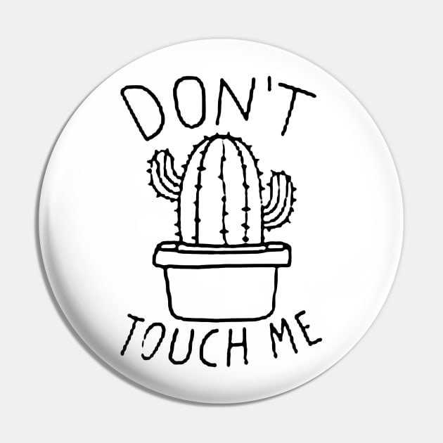 Don't Touch Me Pin by TiffanybmMoore