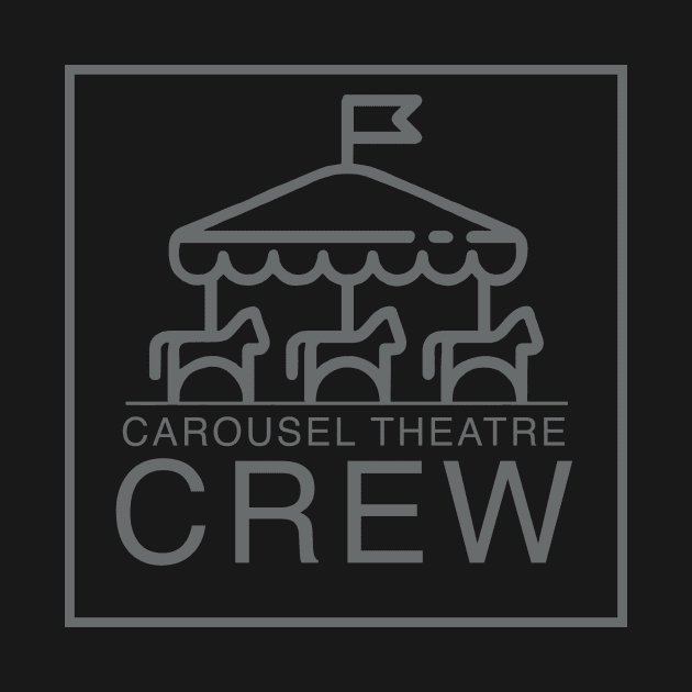 Carousel Theatre Crew by Carousel Theatre