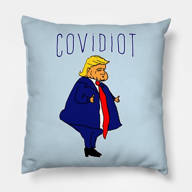 DONALD TRUMP COVIDIOT Pillow by Scarebaby