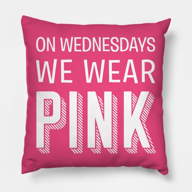 On Wednesdays, We Wear Pink Pillow by AnnaBanana