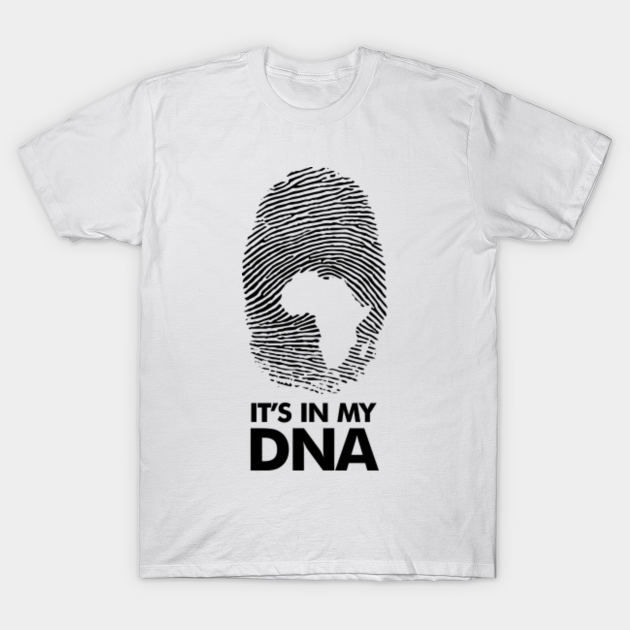 Discover Africa Continent Map Fingerprint It's In My DNA - Black History - T-Shirt