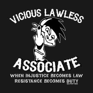 Vicious Lawless Associate - on Black T-Shirt