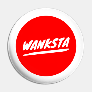 Wanksta Pin