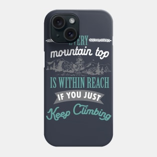 Mountain top - hiker hiking hike outdoor motivation Phone Case