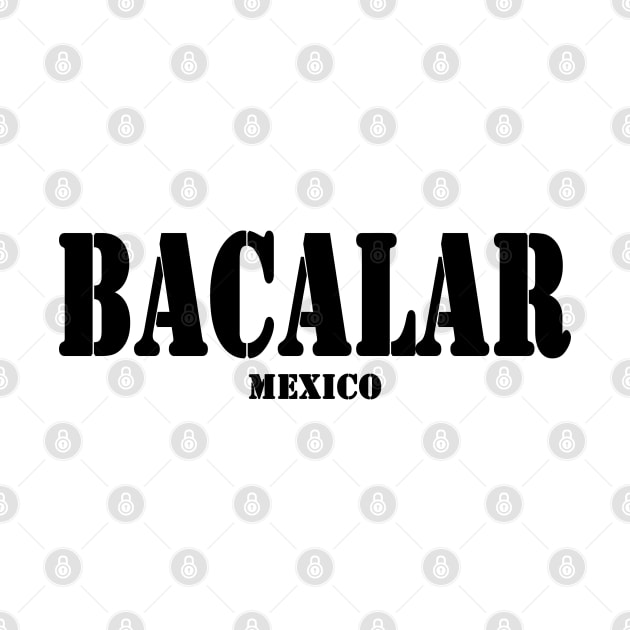 BACALAR by High Class Arts