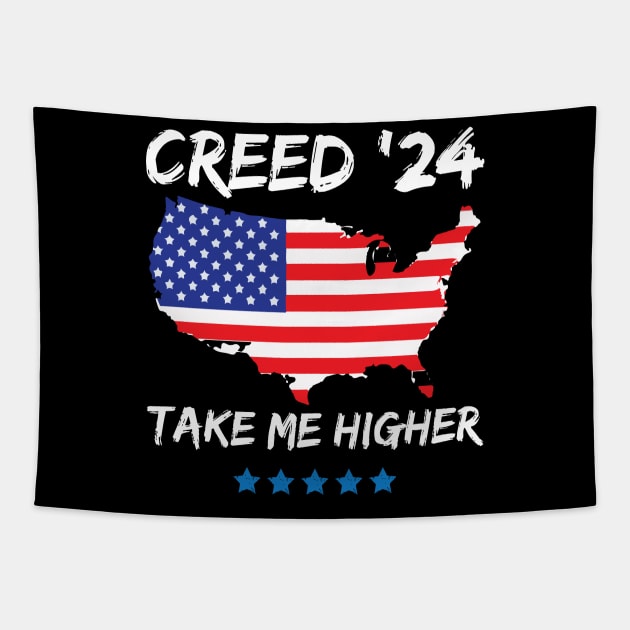 Creed 24 Take Me Higher Creed For President 2024 Tapestry by chidadesign