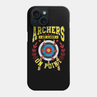 Cute Archers Are Always On Point Funny Archery Pun Phone Case