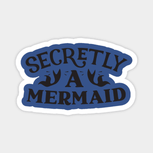 secretly a mermaid3 Magnet