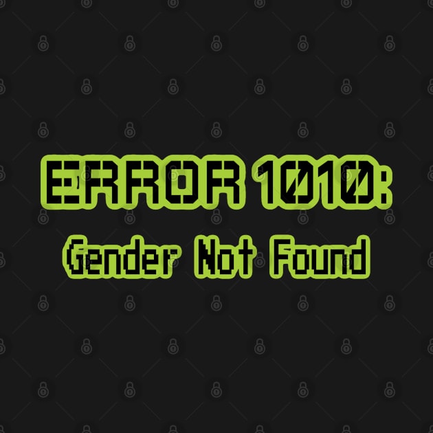 ERROR 1010: GENDER NOT FOUND by BoneArtPetite