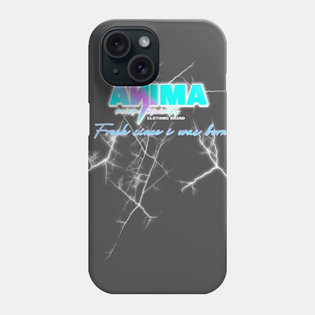 Anima fresh since I was born Phone Case by ANIMA