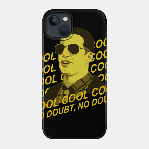 Cool Cool Cool - Brooklyn 99 - Phone Case