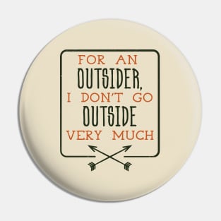 Indoorsy Introvert Humor Pin