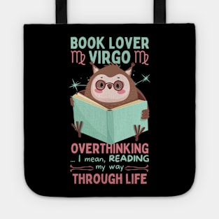 Funny Virgo Zodiac Sign - Book Lover Virgo, Overthinking my way through life Tote