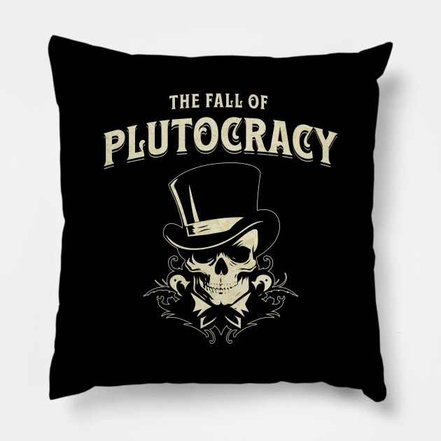 The Fall of Plutocracy Pillow by LexieLou