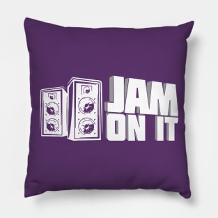 Jam On It Pillow